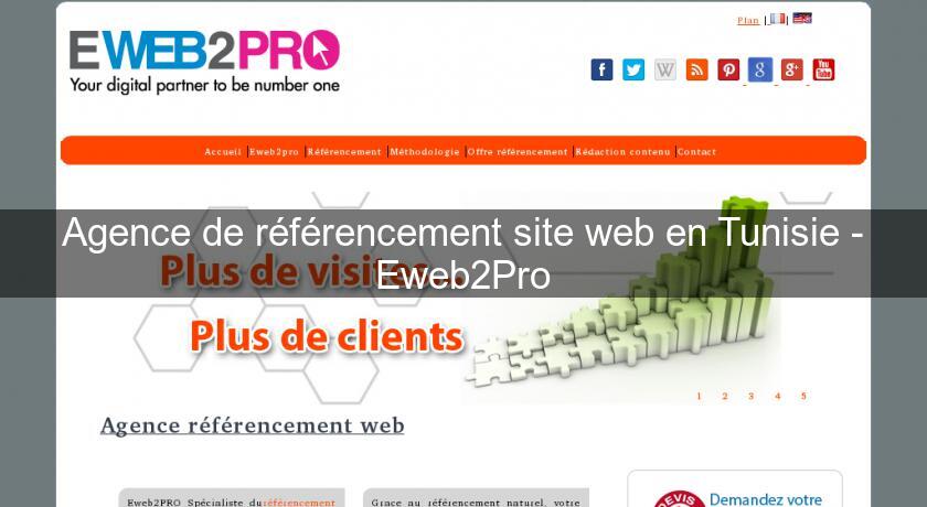 Agence de référencement site web en Tunisie - Eweb2Pro Agence de référencement site web en Tunisie - Eweb2Pro