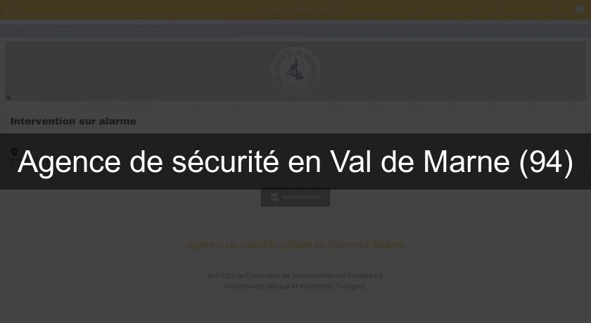 Agence de sécurité en Val de Marne (94)
