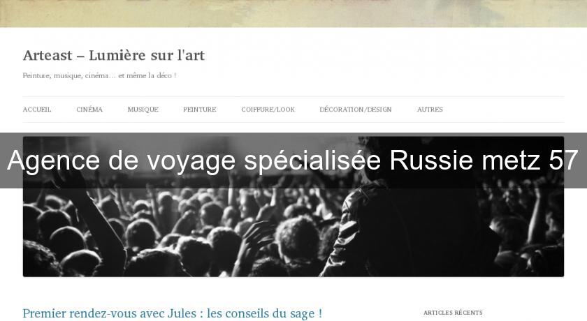 Agence de voyage spécialisée Russie metz 57 Agence de voyage spécialisée Russie metz 57