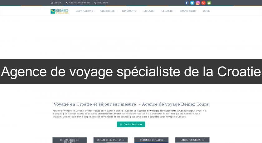Agence de voyage spécialiste de la Croatie Agence de voyage spécialiste de la Croatie