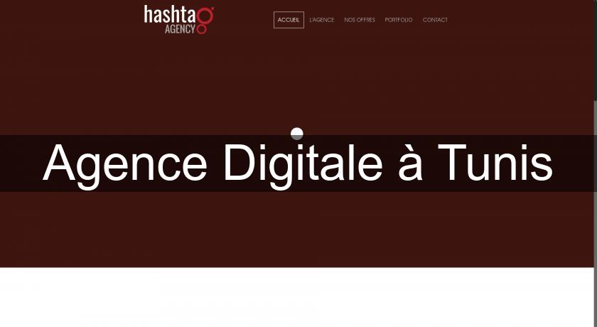 Agence Digitale à Tunis Agence Digitale à Tunis