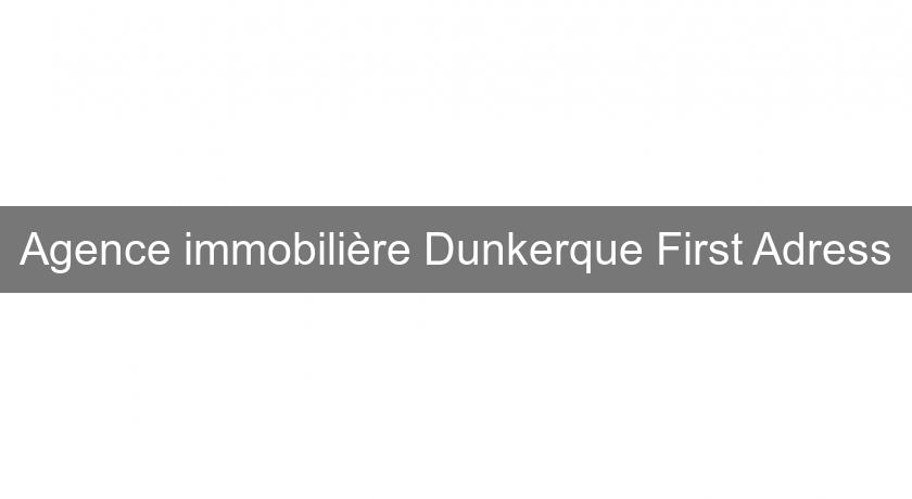 Agence immobilière Dunkerque First Adress Agence immobilière Dunkerque First Adress