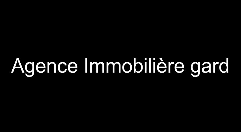 Agence Immobilière gard