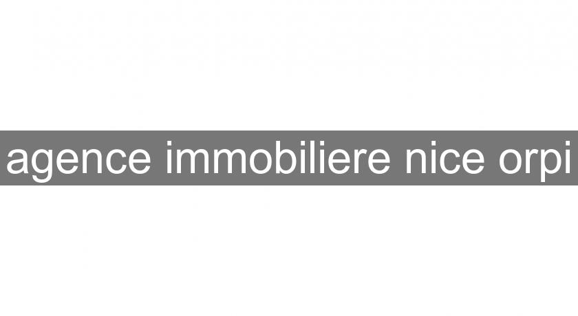 agence immobiliere nice orpi agence immobiliere nice orpi