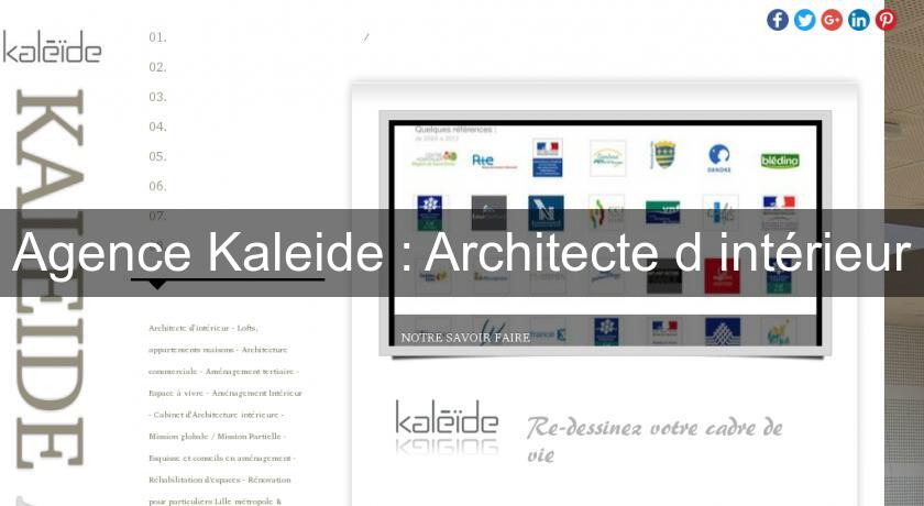 Agence Kaleide : Architecte d'intérieur Agence Kaleide : Architecte d'intérieur