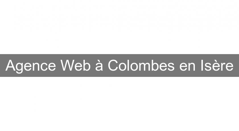 Agence Web à Colombes en Isère Agence Web à Colombes en Isère