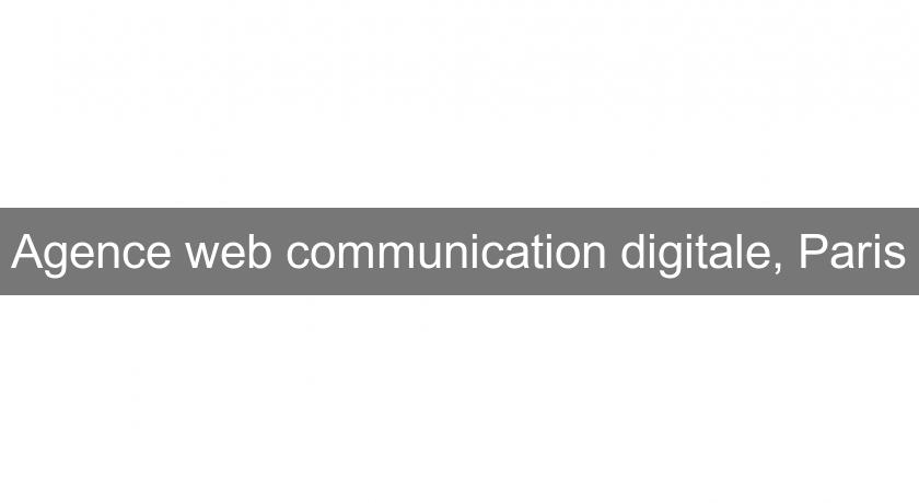 Agence web communication digitale, Paris