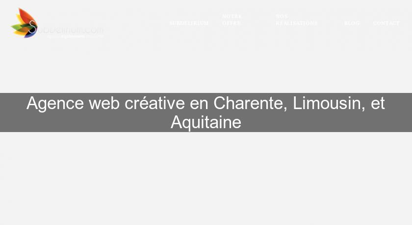 Agence web créative en Charente, Limousin, et Aquitaine Agence web créative en Charente, Limousin, et Aquitaine