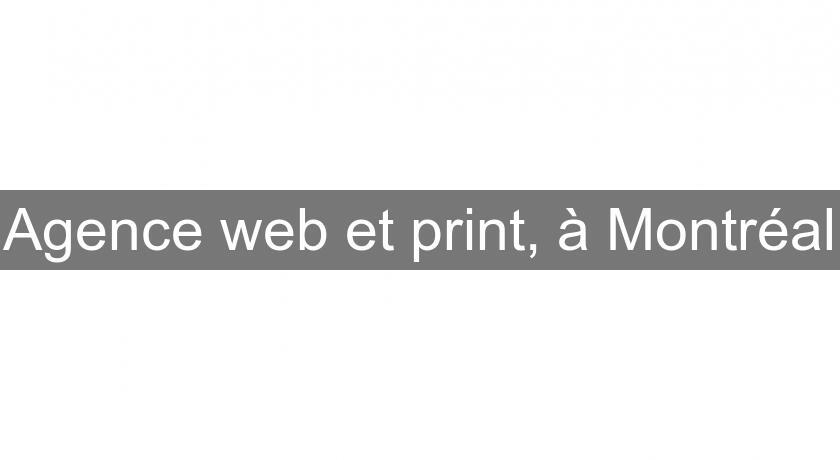 Agence web et print, à Montréal Agence web et print, à Montréal
