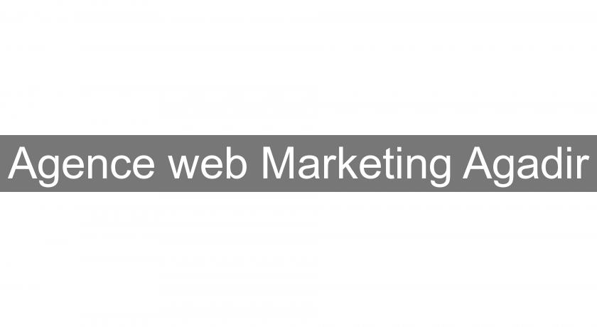 Agence web Marketing Agadir