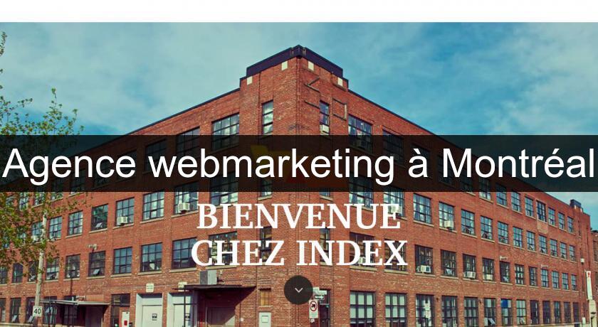 Agence webmarketing à Montréal Agence webmarketing à Montréal