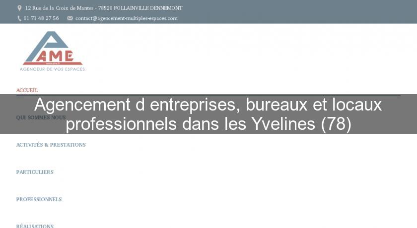 Agencement d'entreprises, bureaux et locaux professionnels dans les Yvelines (78)