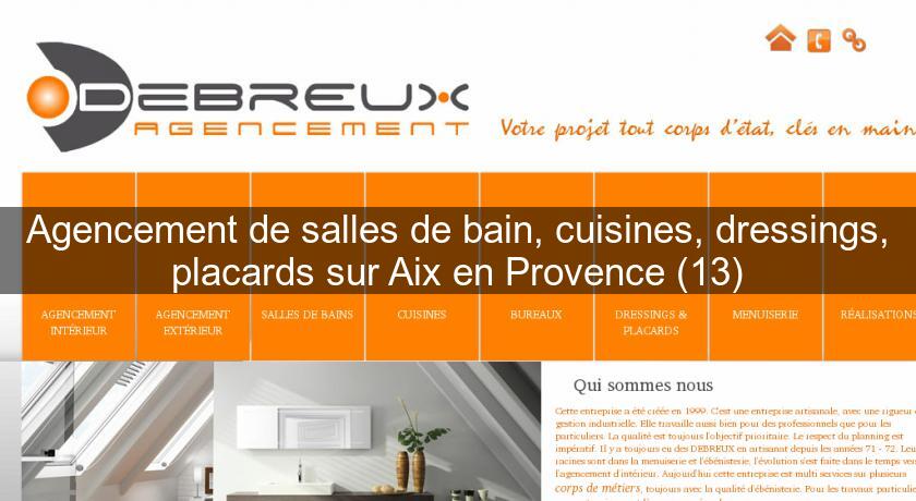 Agencement de salles de bain, cuisines, dressings, placards sur Aix en Provence (13) Agencement de salles de bain, cuisines, dressings, placards sur Aix en Provence (13)