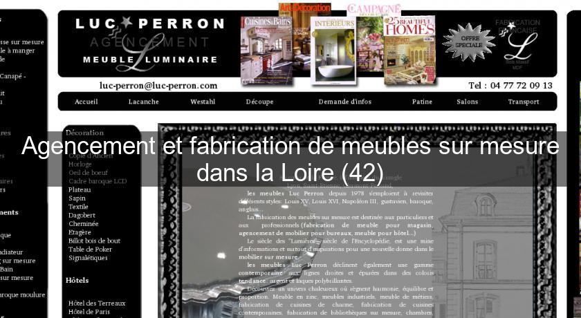 Agencement et fabrication de meubles sur mesure dans la Loire (42) Agencement et fabrication de meubles sur mesure dans la Loire (42)