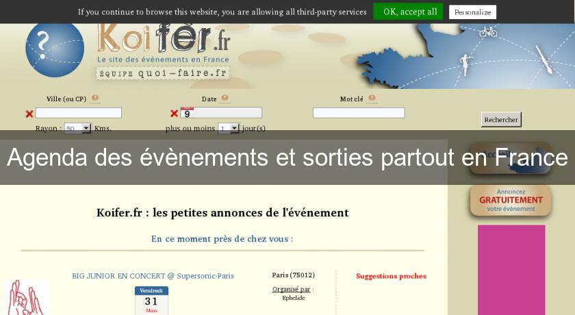 Agenda des évènements et sorties partout en France Agenda des évènements et sorties partout en France