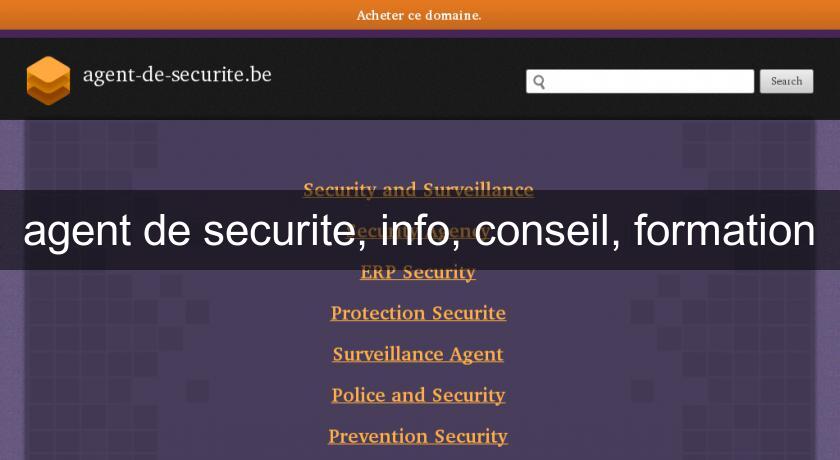 agent de securite, info, conseil, formation agent de securite, info, conseil, formation