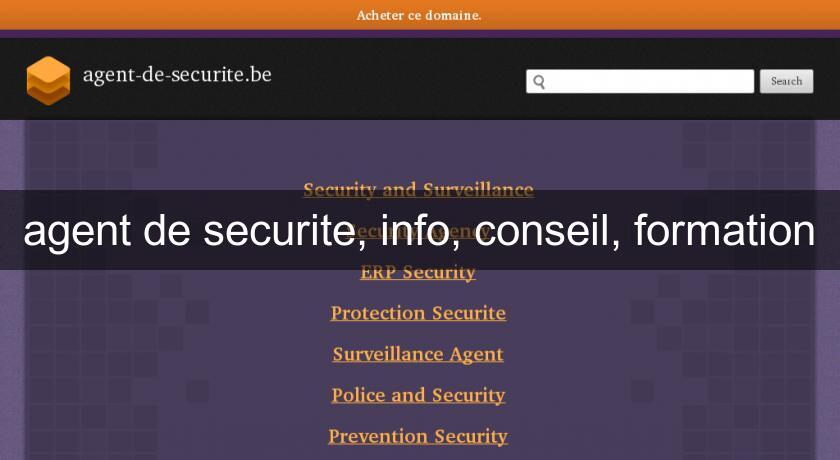 agent de securite, info, conseil, formation