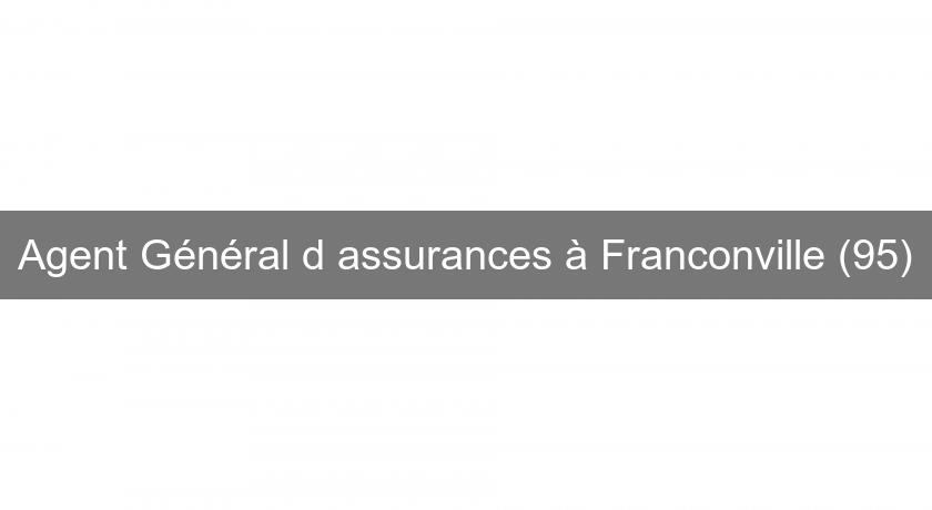 Agent Général d'assurances à Franconville (95) Agent Général d'assurances à Franconville (95)