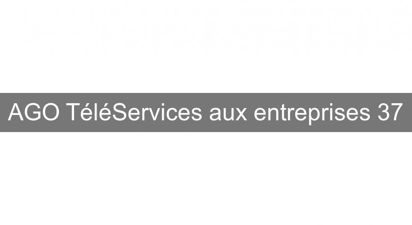 AGO TéléServices aux entreprises 37 AGO TéléServices aux entreprises 37