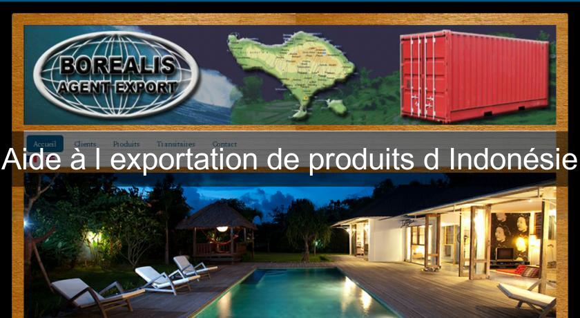Aide à l'exportation de produits d'Indonésie Aide à l'exportation de produits d'Indonésie