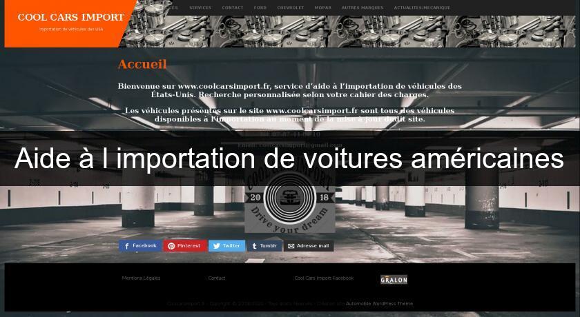 Aide à l'importation de voitures américaines Aide à l'importation de voitures américaines