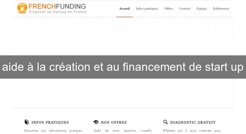 aide à la création et au financement de start up aide à la création et au financement de start up