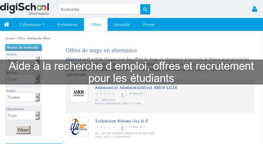 Aide à la recherche d'emploi, offres et recrutement pour les étudiants Aide à la recherche d'emploi, offres et recrutement pour les étudiants