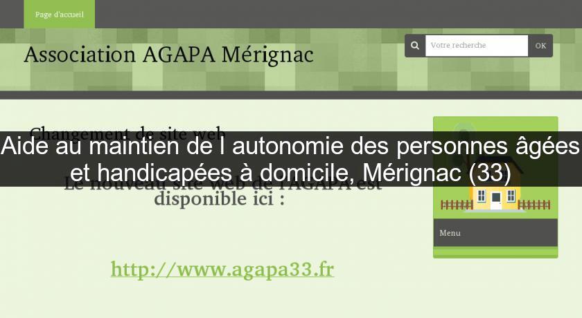 Aide au maintien de l'autonomie des personnes âgées et handicapées à domicile, Mérignac (33) Aide au maintien de l'autonomie des personnes âgées et handicapées à domicile, Mérignac (33)
