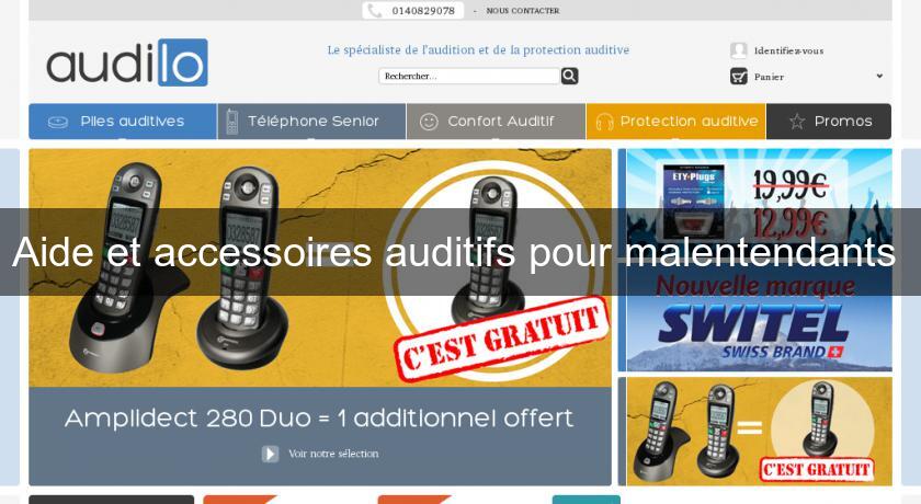 Aide et accessoires auditifs pour malentendants Aide et accessoires auditifs pour malentendants
