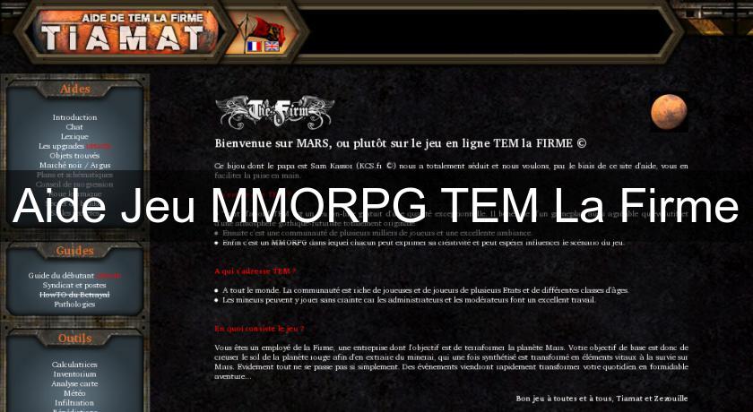 Aide Jeu MMORPG TEM La Firme Aide Jeu MMORPG TEM La Firme