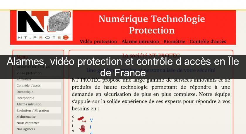 Alarmes, vidéo protection et contrôle d'accès en Île de France Alarmes, vidéo protection et contrôle d'accès en Île de France
