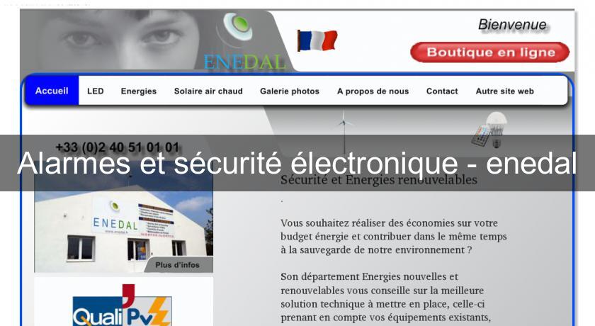 Alarmes et sécurité électronique - enedal