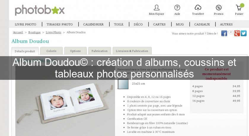 Album Doudou© : création d'albums, coussins et tableaux photos personnalisés