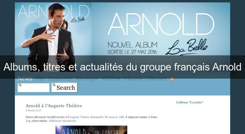 Albums, titres et actualités du groupe français Arnold