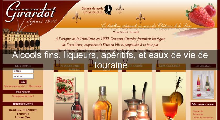 Alcools fins, liqueurs, apéritifs, et eaux de vie de Touraine Alcools fins, liqueurs, apéritifs, et eaux de vie de Touraine