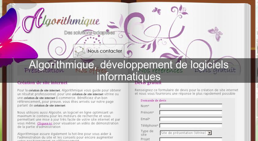 Algorithmique, développement de logiciels informatiques Algorithmique, développement de logiciels informatiques
