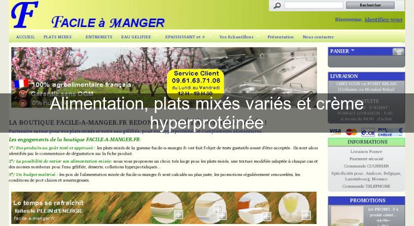 Alimentation, plats mixés variés et crème hyperprotéinée