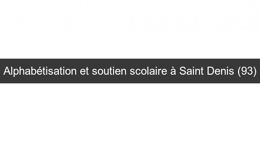 Alphabétisation et soutien scolaire à Saint Denis (93)