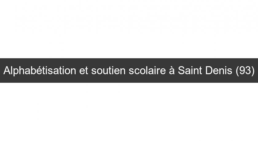 Alphabétisation et soutien scolaire à Saint Denis (93) Alphabétisation et soutien scolaire à Saint Denis (93)