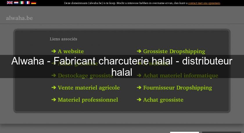 Alwaha - Fabricant charcuterie halal - distributeur halal Alwaha - Fabricant charcuterie halal - distributeur halal