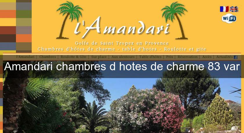 Amandari chambres d'hotes de charme 83 var