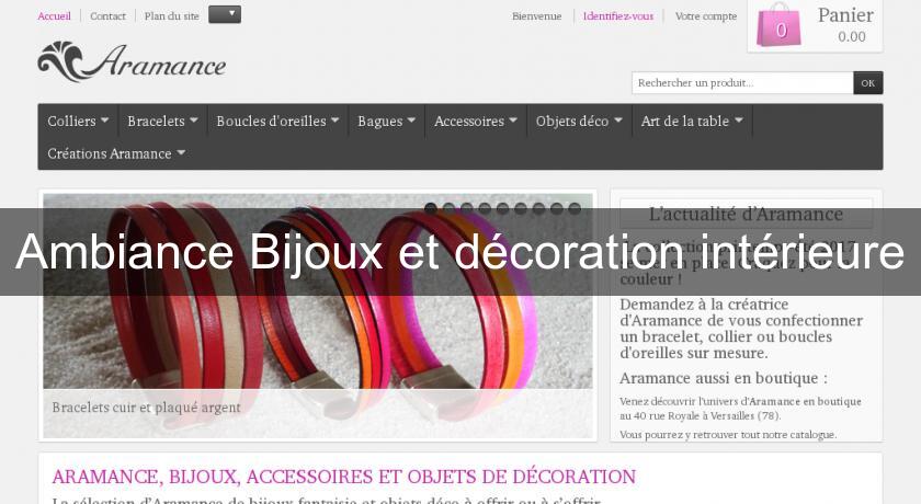 Ambiance Bijoux et décoration intérieure Ambiance Bijoux et décoration intérieure