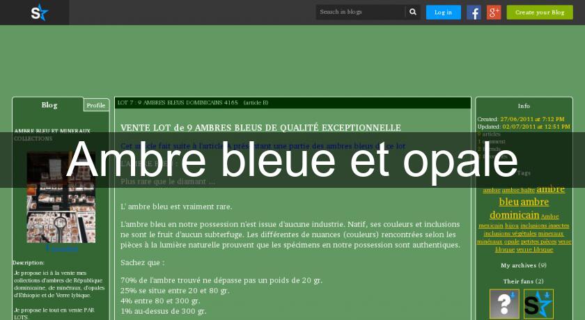 Ambre bleue et opale Ambre bleue et opale