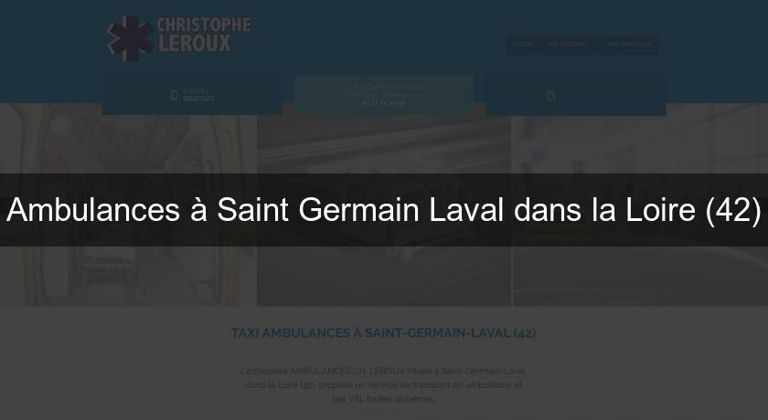 Ambulances à Saint Germain Laval dans la Loire (42)