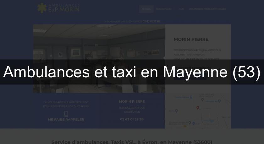 Ambulances et taxi en Mayenne (53) Ambulances et taxi en Mayenne (53)