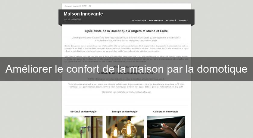 Améliorer le confort de la maison par la domotique Améliorer le confort de la maison par la domotique