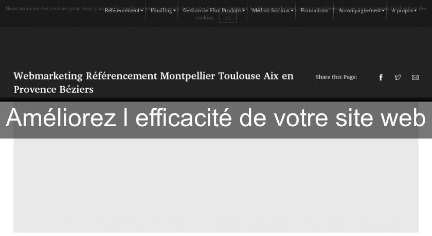 Améliorez l'efficacité de votre site web Améliorez l'efficacité de votre site web