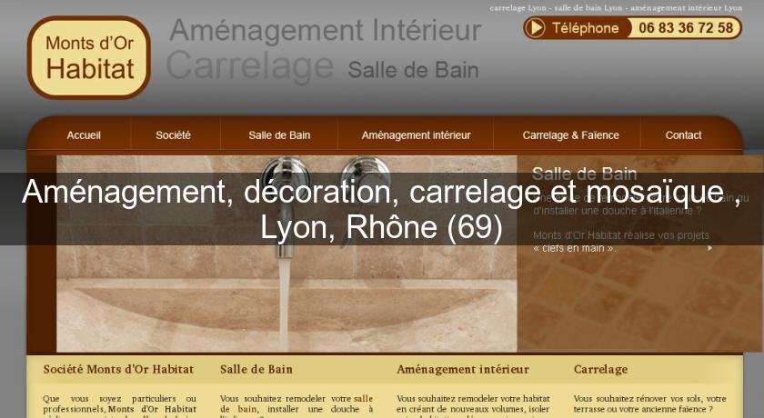 Aménagement, décoration, carrelage et mosaïque , Lyon, Rhône (69) Aménagement, décoration, carrelage et mosaïque , Lyon, Rhône (69)