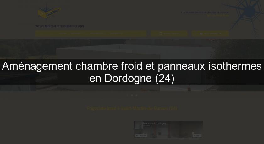 Aménagement chambre froid et panneaux isothermes en Dordogne (24)