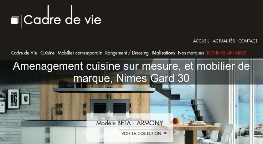Amenagement cuisine sur mesure, et mobilier de marque, Nimes Gard 30 Amenagement cuisine sur mesure, et mobilier de marque, Nimes Gard 30